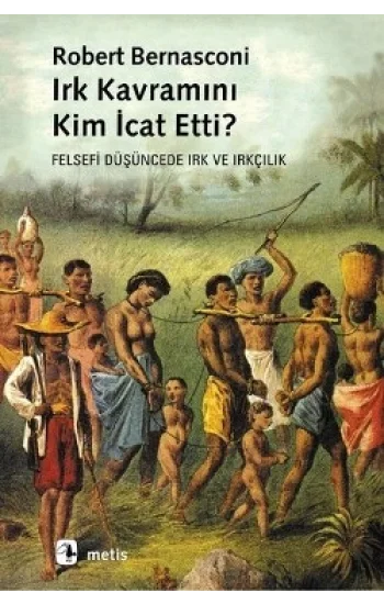 Irk Kavramını Kim İcat Etti?