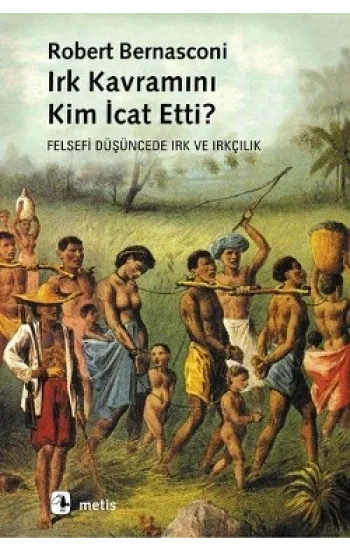 Irk Kavramını Kim İcat Etti?