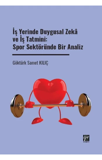 İş Yerinde Duygusal Zeka ve İş Tatmini: Spor Sektöründe Bir Analiz