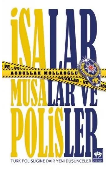 İsalar, Musalar ve Polisler