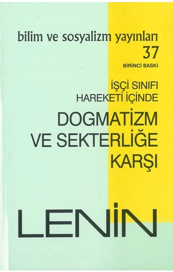 İşçi Sınıfı Hareketi İçinde Dogmatizm ve Sekterliğe Karşı