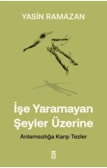 İşe Yaramayan Şeyler Üzerine