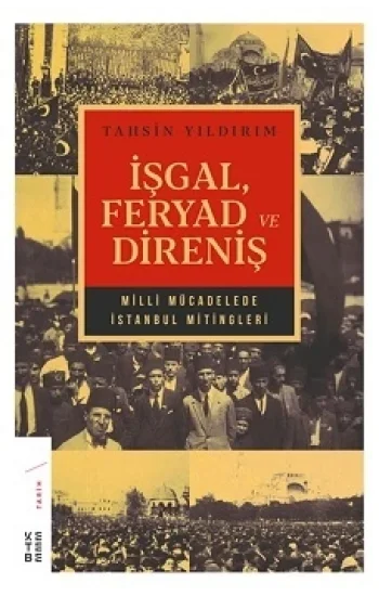 İşgal, Feryad ve Direniş