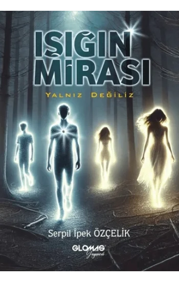 Işığın Mirası / Yalnız Değiliz