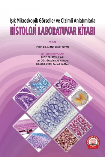 Işık Mikroskopik Görseller ve Çizimli Anlatımlarla Histoloji