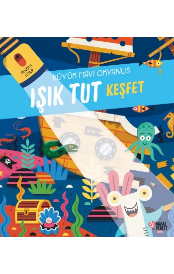 Işık Tut Keşfet Büyük Mavi Okyanus (Ciltli)