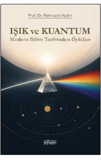 Işık ve Kuantum - Modern Bilim Tarihinden Kesitler