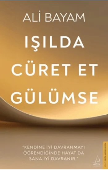 Işılda, Cüret Et, Gülümse