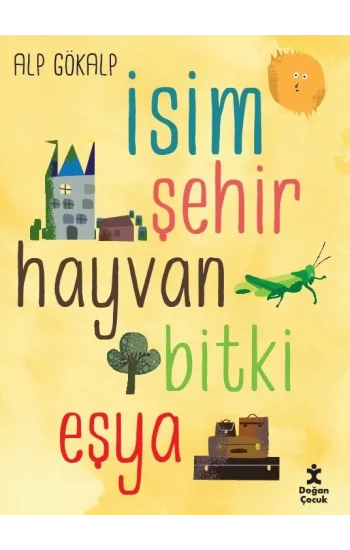 İsim Şehir Hayvan Bitki Eşya