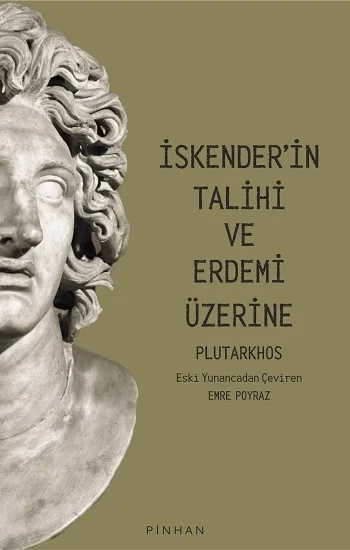 İskenderin Talihi Ve Erdemi Üzerine