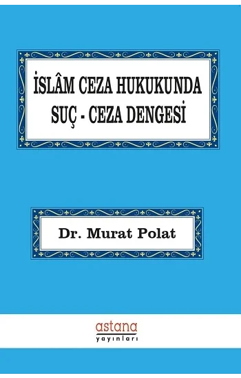İslam Ceza Hukukunda Suç Ceza Dengesi