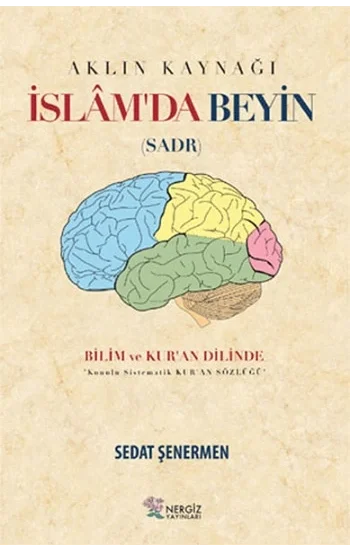 İslamda Beyin - Aklın Kaynağı Sadr