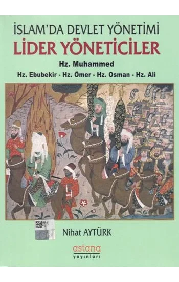 İslamda Devlet Yönetimi Lider Yöneticiler - Hz. Muhammed - Hz. Ebubekir - Hz. Ömer - Hz. Osman - Hz. Ali