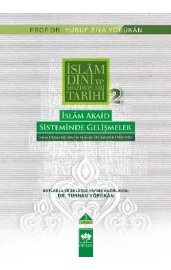 İslam Dini ve Mezhepleri Tarihi 2: İslam Akaid Sisteminde Gelişmeler