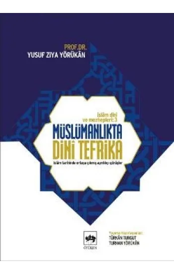 İslam Dini ve Mezhepleri Tarihi 3: Müslümanlıkta Dini Tefrika