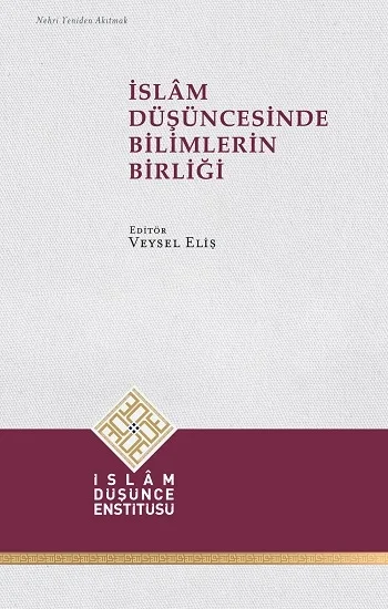 İslâm Düşüncesinde Bilimlerin Birliği