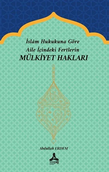 İslam Hukukuna Göre Aile İçindeki Fertlerin Mülkiyet Hakları