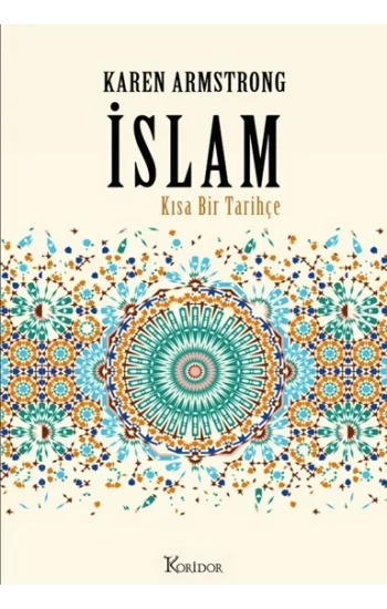 İslam: Kısa Bir Tarihçe (Bez Ciltli)