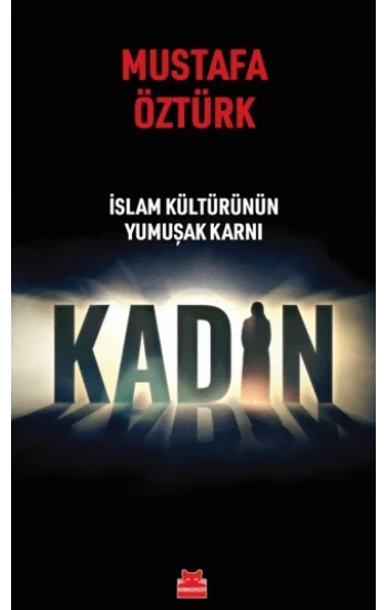 İslam Kültürünün Yumuşak Karnı Kadın