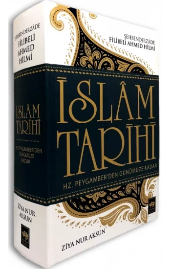İslam Tarihi Hz. Peygamberden Günümüze Kadar (Ciltli)