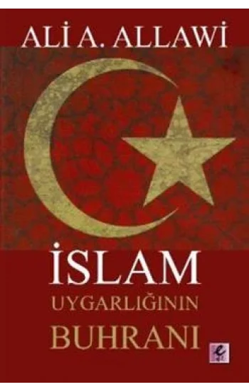 İslam Uygarlığının Buhranı