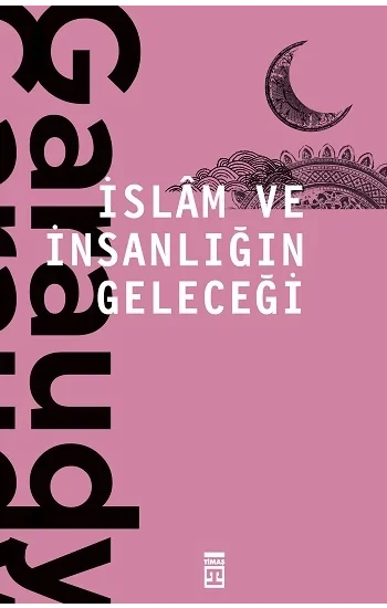 İslam ve İnsanlığın Geleceği