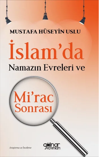 İslamda Namazın Evreleri ve Mirac Sonrası