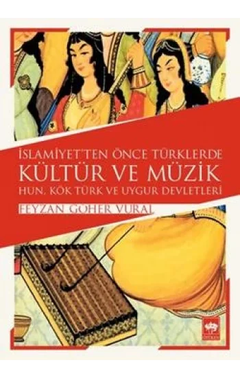 İslamiyetten Önce Türklerde Kültür ve Müzik