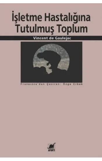 İşletme Hastalığına Tutulmuş Toplum