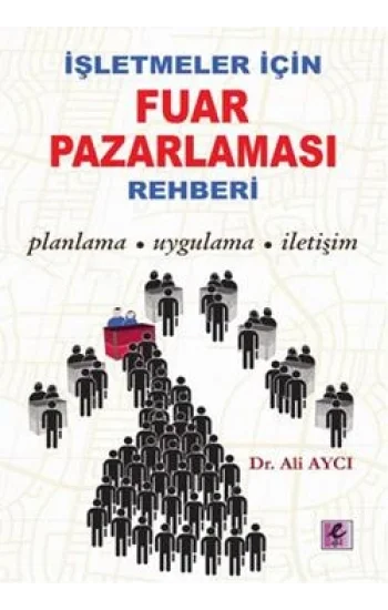 İşletmeler İçin Fuar Pazarlaması Rehberi
