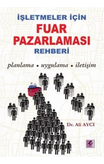 İşletmeler İçin Fuar Pazarlaması Rehberi