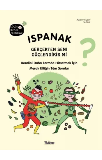 Ispanak Gerçekten Seni Güçlendirir mi?
