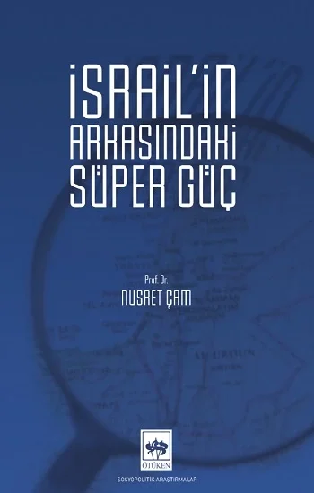 İsrailin Arkasındaki Süper Güç