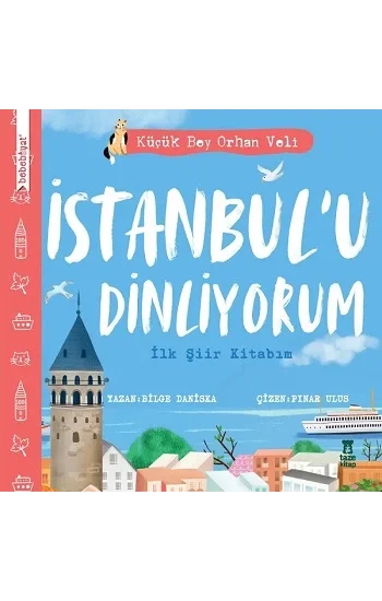 İstanbulu Dinliyorum - İlk Şiir Kitabım (Ciltli)
