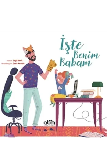İşte Benim Babam (Ciltli)