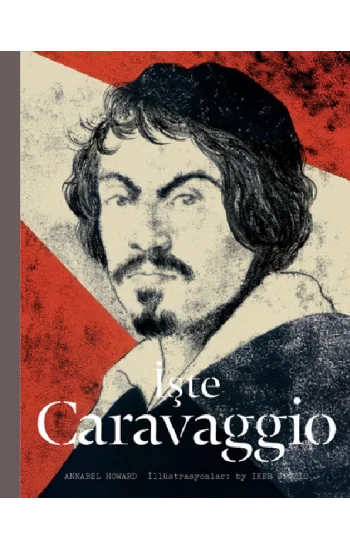 İşte Caravaggio (Ciltli)