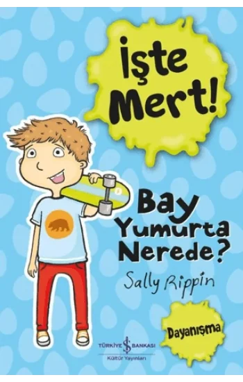 İşte Mert – Bay Yumurta Nerede?