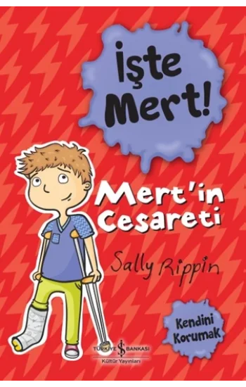 İşte Mert !-Mertin Cesareti-Kendini Korumak