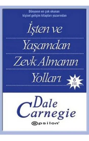 İşten ve Yaşamdan Zevk Almanın Yolları