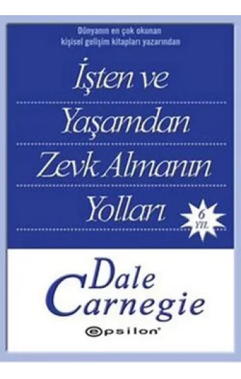 İşten ve Yaşamdan Zevk Almanın Yolları