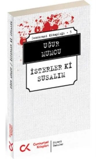İsterler ki Susalım