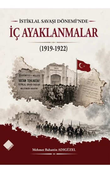 İstiklal Savaşı Döneminde İç Ayaklanmalar (1919-1922)