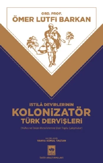 İstila Devirlerinin Kolonizatör Türk Dervişleri