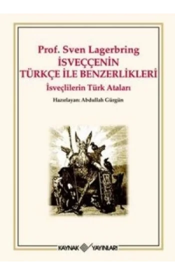 İsveççenin Türkçe ile Benzerlikleri Prof. Sven Lagerbring
