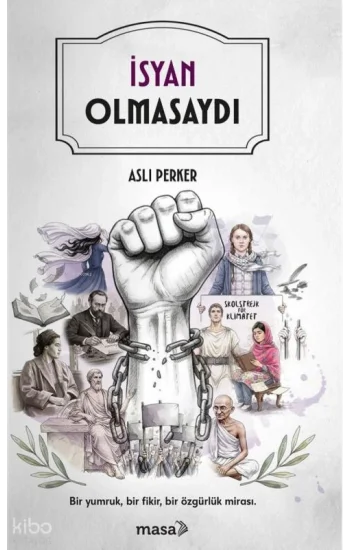 İsyan Olmasaydı