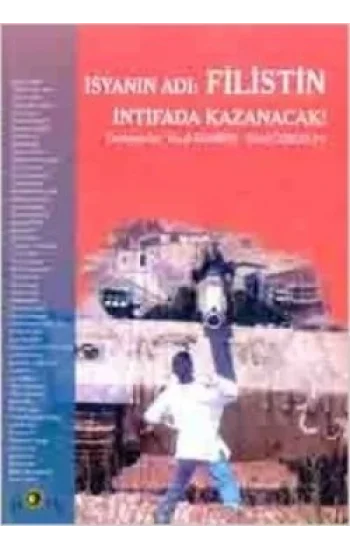 İsyanın Adı: Filistin İntifada Kazanacak!