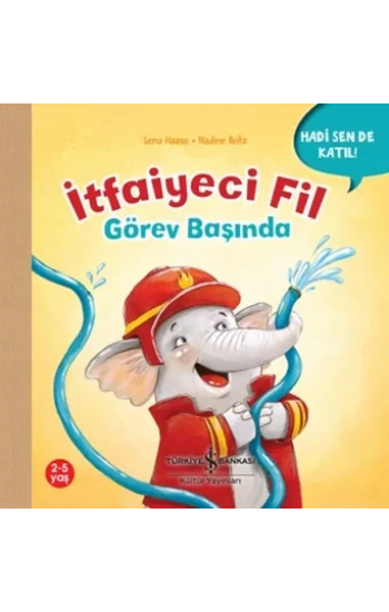 İtfaiyeci Fil Görev Başında - Hadi Sende Katıl !