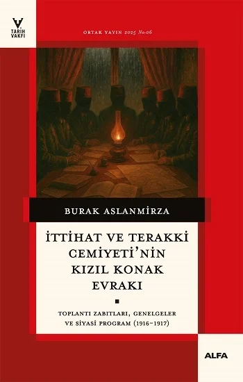 İttihat ve Terakki Cemiyetinin Kızıl Konak Evrakı