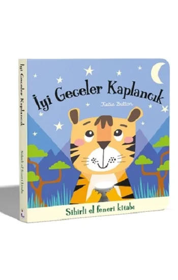İyi Geceler Kaplancık – Sihirli El Feneri Kitabı (Ciltli)