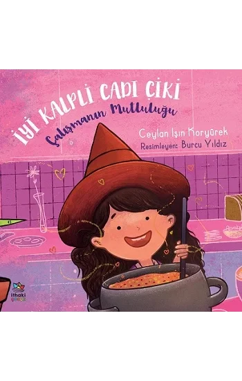 İyi Kalpli Cadı Çiki / Çalışmanın Mutluluğu